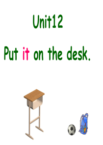 广州版英语三年级上册Module-6-Unit-12《Put-in-on-the-desk》课件1