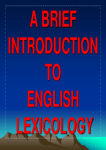 A BRIEF introduction to english lexicology