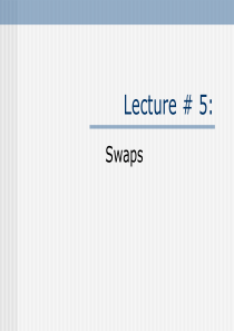 Lecture_5Swaps(衍生金融工具-人民银行研究院,何佳)