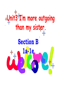 Unit3-Im-more-outgoing-than-my-sister.Section-B-1a