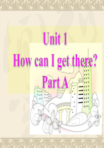 Unit-1-How-can-I-get-there-Part-A-课件