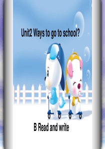 PEP六年级上册unit2-Ways-to-go-to-school-B-read-and-writ