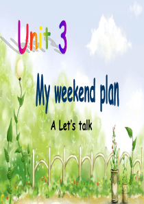 Unit3-My-weekend-plan-A-Lets-talk课件