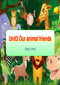 Unit3-Our-animal-friends公开课ppt