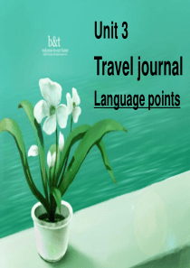 [高一英语]必修一-unit-3-Travel-Journal-language-points语言点