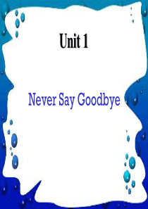 unit-1-Never-say-goodbye-ppt