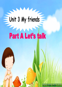 Unit-3My-friends大赛获奖精美课件-公开课一等奖课件