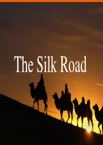 丝绸之路简单介绍The-Silk-Road