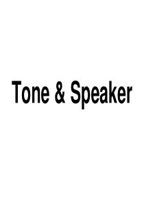 Tone-&-Speaker-文学原理教程课件