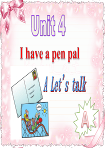 PEP小学英语六年级上册Unit4-I-have-a-pen-pal-Part-A-Lets-tal