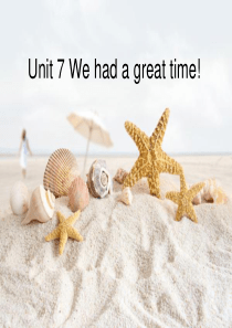 剑桥英语1级Unit7-We-had-a-great-time!