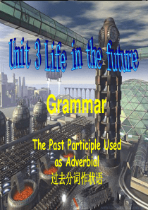 Unit-3-Life-in-the-future--Grammar-The-Past-Partic