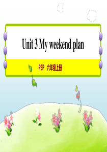 人教PEP六年级英语上册Unit-3-My-weekend-plan-课件