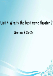 八年级上unit4whats-the-best-movie-theater-SectionB2a