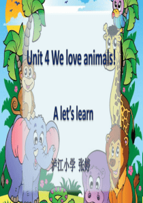 Unit-4-We-love-animals.-A-Lets-learn