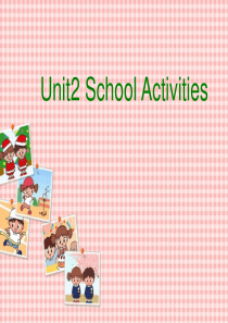 四年级上册英语课件-Unit2-School-Activities第一课时-广东开心英语