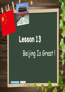 《Lesson-13-Beijing-Is-Great》ppt课件1详解