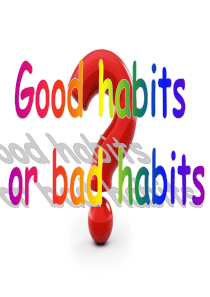 Good+habits+or+bad+habits