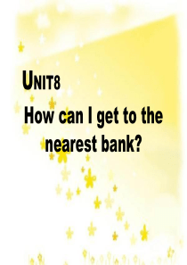 unit-8-How-can-I-get-to-the-nearest-bank第一课时