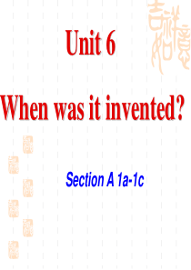 Unit6+When-was-it-invented全单元课件