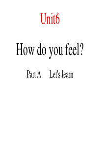 人教版六年级上册《How-do-you-feel》A-Let’s-learn