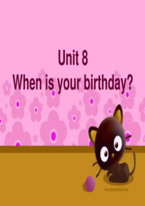 Unit-8-When-is-your-birthday公开课.ppt