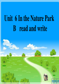 6新pep五年级上Unit6-In-a-nature-park-read-and-write-sto