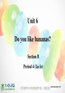 unit-6(do-you-like-bananas-Section-B-1a-1e)PPT课件