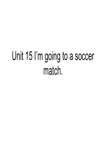 Unit-15-I’m-going-to-a-soccer-match