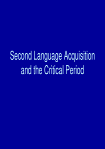 R Second Language Acquisition and the Critical Per