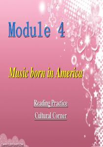 英语：Module 4《Music Born in America》课件(4)(外研版选修7)