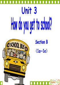 unit 3 How do you get to school Section B 1a-1e