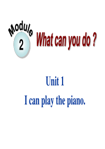 2013外研版七年级下册Module-2-UNIT-1-I-can-play-the-piano课件