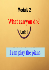 2013外研版七年级下册Module2-Unit1-I-can-play-the-piano