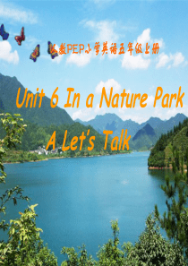 2014新版PEP人教小学英语五年级上册Unit6-In-a-Nature-Park-lets-ta