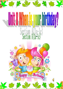 2014新版新目标英语七年级Unit8-When-is-your-birthday-Section-