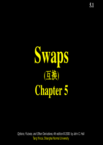 Ch05_Swaps(互换)(金融工程学,华东师大)