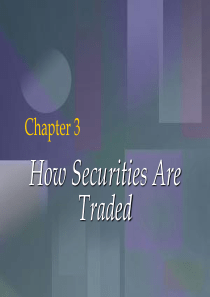 Chap003HowSecuritiesAreTraded(金融工程-南开大学,