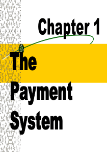 Chapter1ThePaymentSystem(金融市场学)