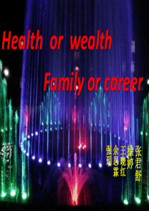 healthorwealth,familyorcareer