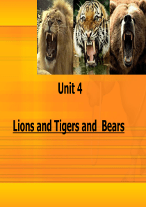 17Unit 4 Lions and Tigers and Bears