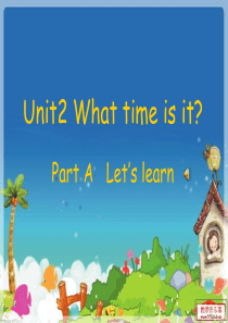 新版PEP四年级英语下册unit2-What-time-is-it-A-lets-learn课件