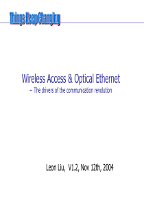 The Revolution -- Wireless Access and Ethernet Opt