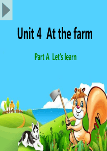 2014新PEP四年级下Unit 4 At the farm  A Let’s_learn