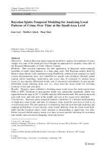 Bayesian Spatio-Temporal Modeling for Analysing Lo