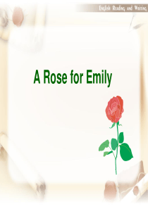 英语专业高英课程课件 Lesson 8 A ROSE FOR EMILY