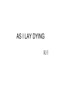 AS I LAY DYING