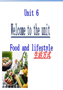 牛津英语译林版7A Unit6 Food and lifestyle Welcome to the 