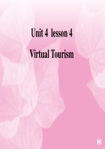 高中英语Unit 4 lesson 4 Virtual Tourism课件2 北师大版 必修2.pp