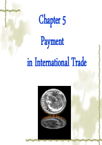 国际贸易实务课件chapter 4 international payment and settle